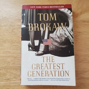 Tom Brokaw The Greatest Generation 2005 Trade Paperback‎ WWII Stories